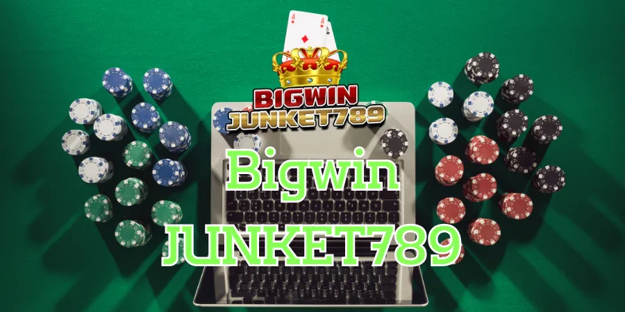 Bigwin JUNKET789